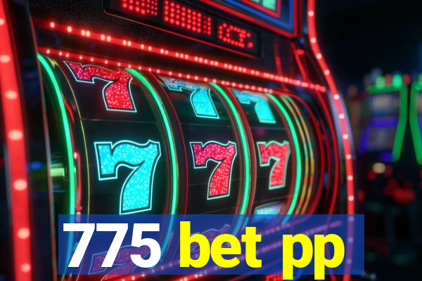 775 bet pp